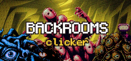 Games like Backrooms Clicker