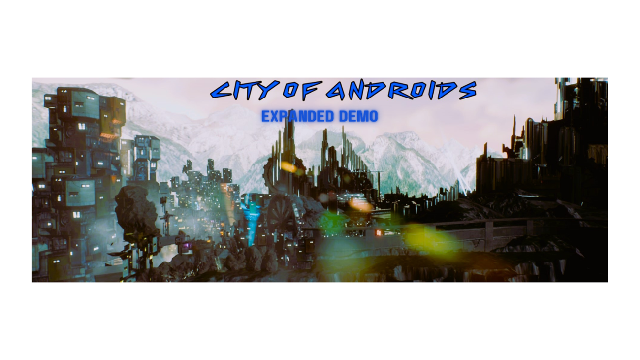 Games like City of Androis (Final Expanded Demo) [Cancelled 2022 Project]