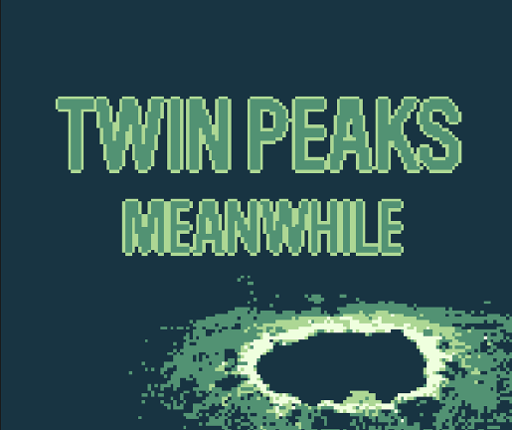 Twin Peaks: Meanwhile Game Cover