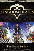 Kingdom Hearts: The Story So Far Image