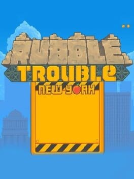 Games like Rubble Trouble New York