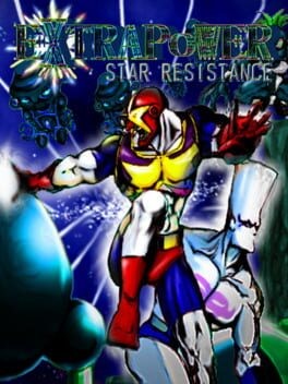 Games like Extrapower Star Resistance
