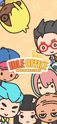 Idle Office:Building Story Image