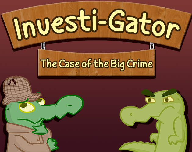 Games like Investi-Gator: The Case of the Big Crime