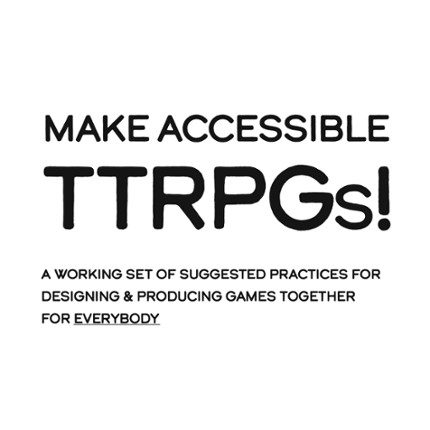 MAKE ACCESSIBLE TTRPGs! Image