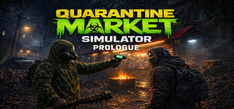 Quarantine Market Simulator: Prologue Image