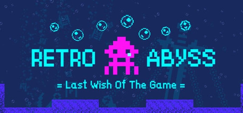 Retro Abyss : Last Wish Of The Game Image