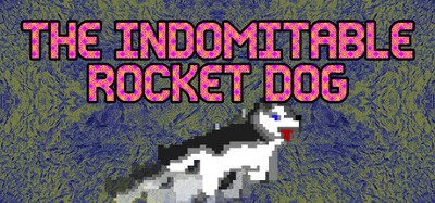 The Indomitable Rocket Dog Image