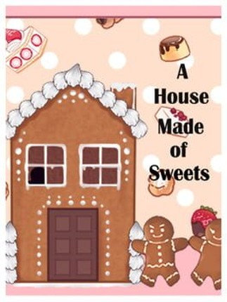A House Made of Sweets Image
