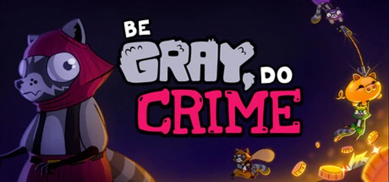 Be Gray, Do Crime Image