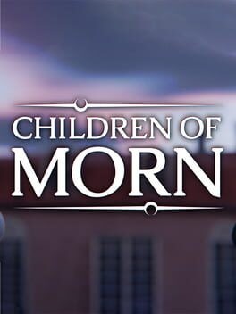 Games like Children of Morn