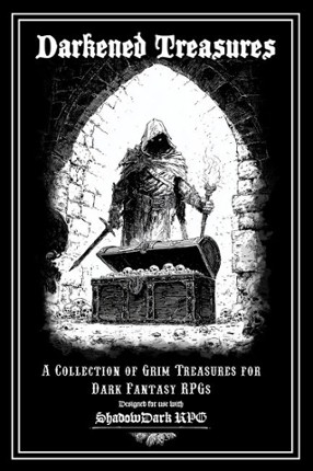Darkened Treasures: A Tome of 170+ Grimdark Magic Items for TTRPGs Image