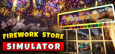Games like Firework Store Simulator