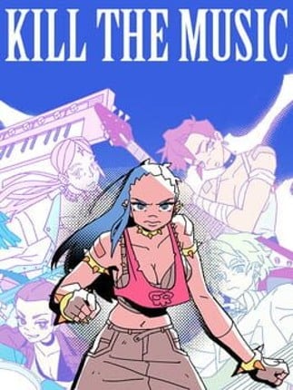 Kill The Music Game Cover