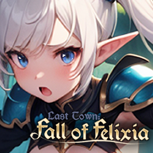 Games like Last Town: Fall of Felixia