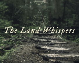 The Land Whispers Image