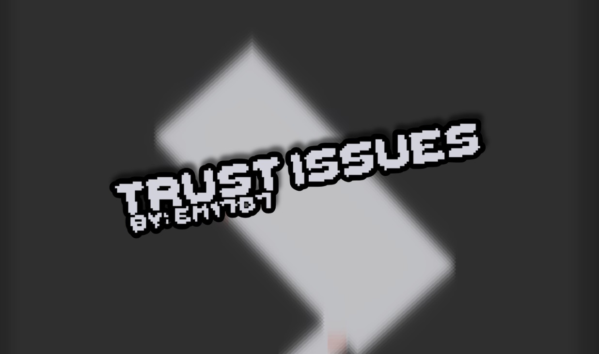Games like Trust Issues