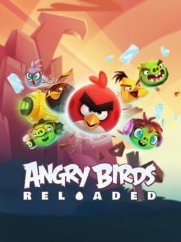 Games like Angry Birds Reloaded