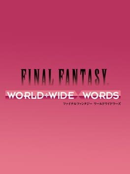 Games like Final Fantasy: World Wide Words