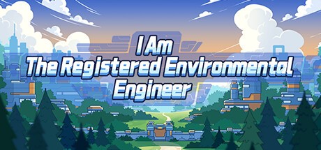 Games like I Am The Registered Environmental Engineer