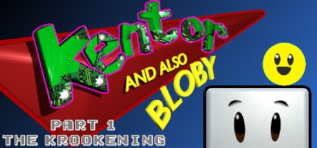 Games like Kentor and also Bloby in: Part 1 - The Krookening
