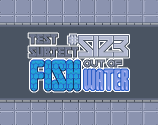 Games like Test Subject #5123: Fish Out of Water