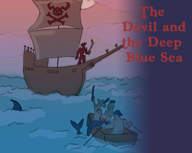 Games like The Devil and the Deep Blue Sea