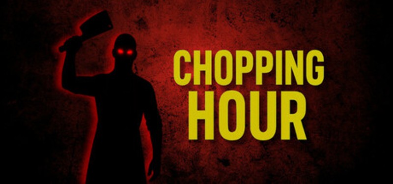 Chopping Hour Image