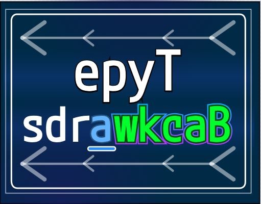 Games like !epyt sdrawkcaB