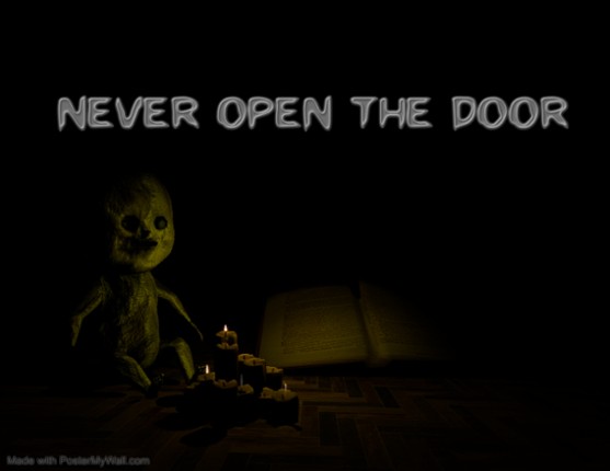 Never open the door Image