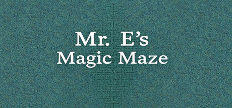 Mr. E's Magic Maze Image