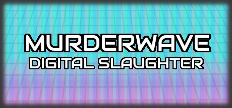 Games like Murderwave: Digital Slaughter