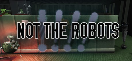 Games like Not The Robots