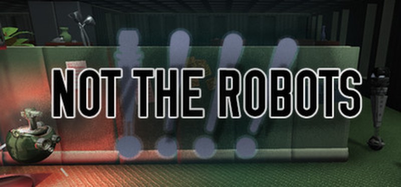 Not The Robots Image