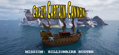 Crazy Captain Cannon - Mission: Billionaire Buster Image