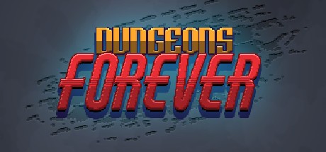 Games like Dungeons Forever