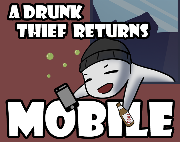 Games like A Drunk Thief Returns [Mobile]