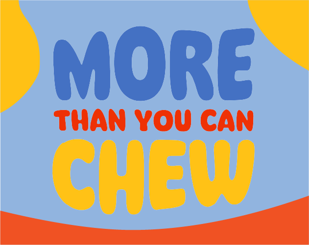Games like More Than You Can Chew