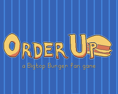 Games like Order Up: A Bigtop Burger Fan Game