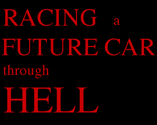 RACING a FUTURE CAR through HELL Image