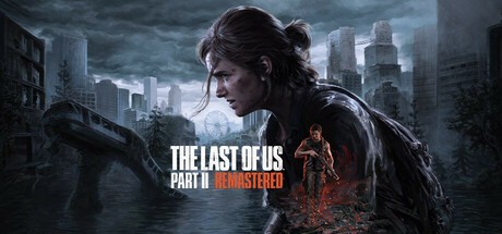 Games like The Last of Us™ Part II Remastered