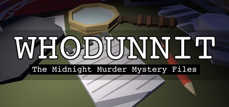 Games like Whodunnit: the Midnight Murder Mystery Files