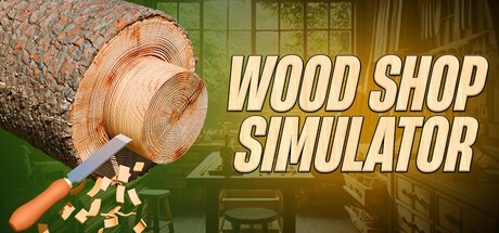 Games like Wood Shop Simulator