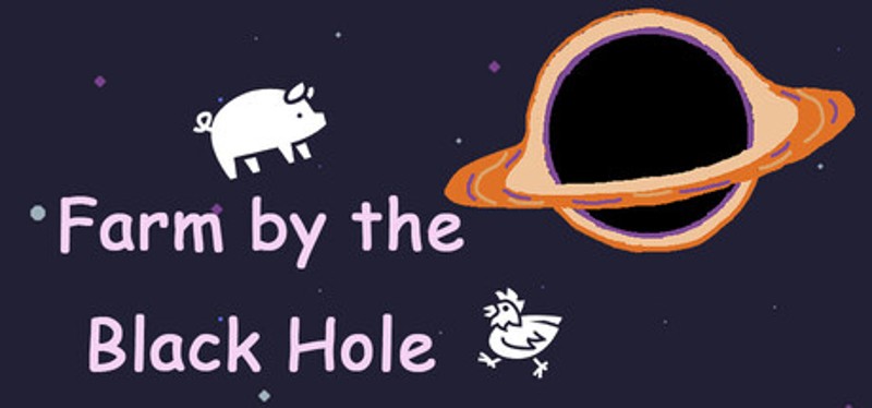 Farm by the Black Hole Image
