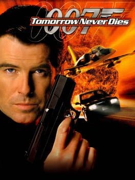 Games like James Bond 007: Tomorrow Never Dies