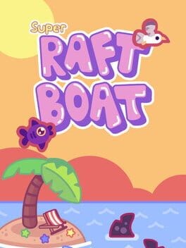 Games like Super Raft Boat