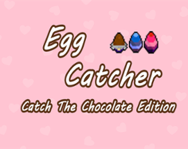 Egg Catcher - Catch The Chocolate Edition Image