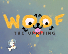 Woof - The Uprising Image