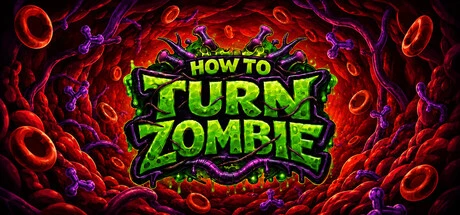 Games like How to Turn Zombie