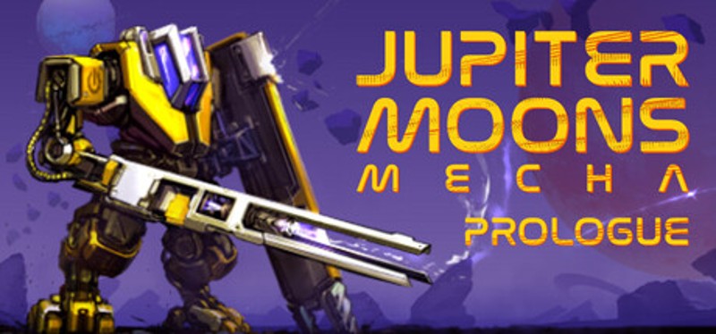 Jupiter Moons: Mecha - Prologue Image